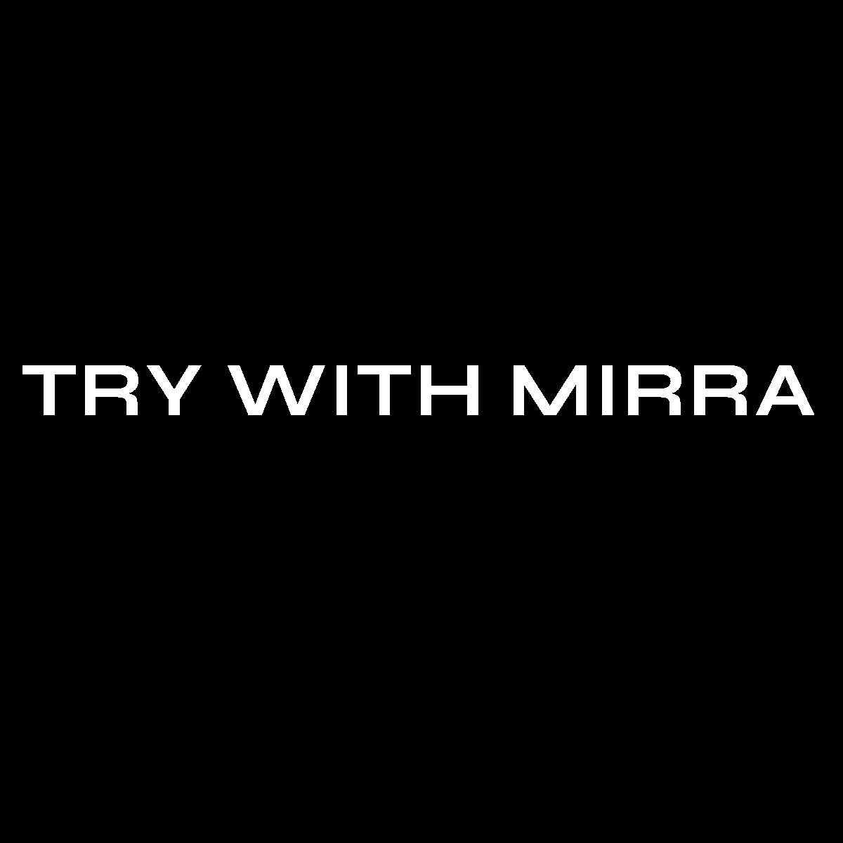 Try with Mirra